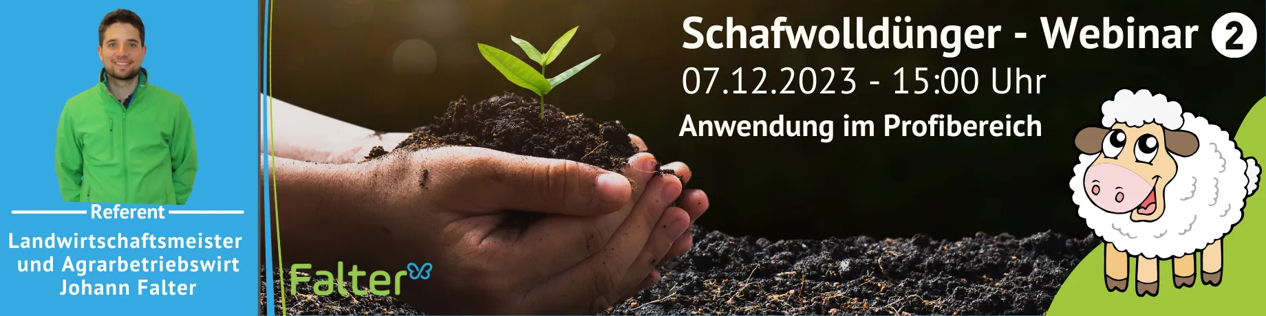 Schafwolldünger Webinar, Anwendung im Profibereich, 07.12.2023, 15:00, Referent Landwirtschaftsmeister und Agrarbetriebswirt Johann Falter