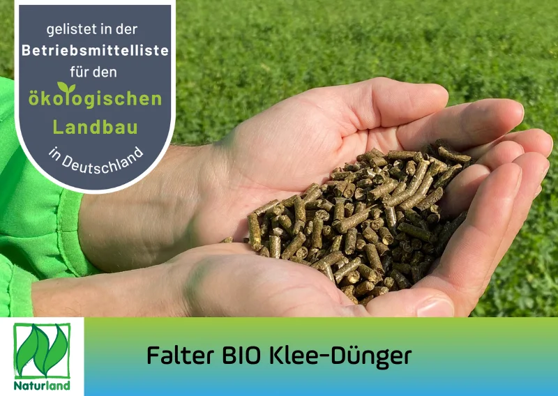 Falter BIO Klee-Dünger: Gelistet in der Betriebsmittelliste für den ökologischen Landbau in Deutschland. Produziert nach Naturland-Richtlinien